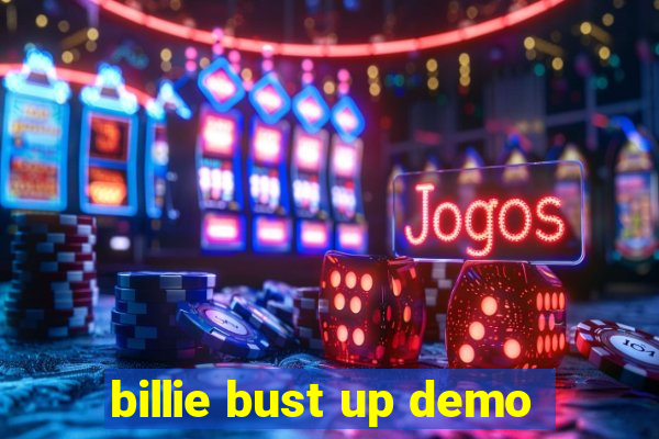 billie bust up demo